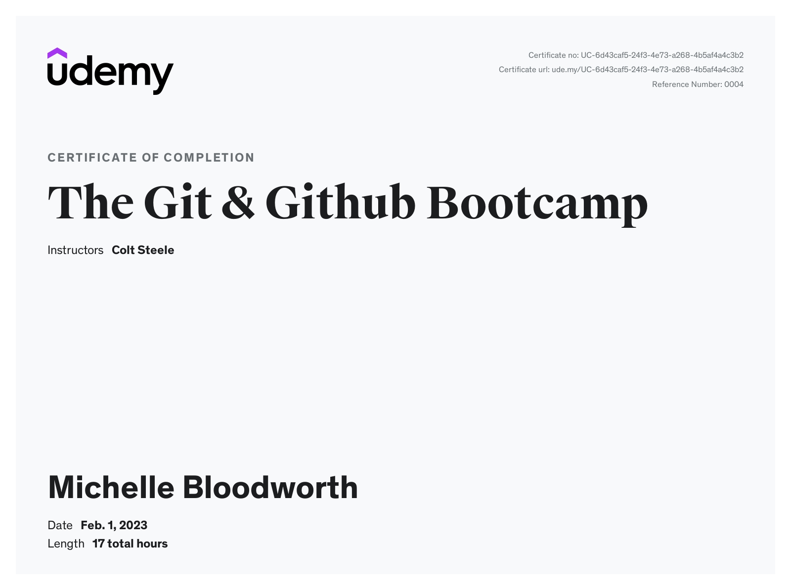 Udemy certificate of completion for The Git & GitHub Bootcamp, taught by Colt Steele, awarded to Michelle Bloodworth on February 1, 2023.